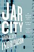 Jar city : a Reykjavik thriller