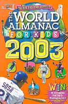 The world almanac for kids 2003