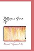 Pollyanna grows up von Eleanor H Porter