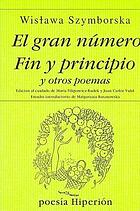 El gran número ; Fin y principio y otros poemas
