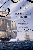 The end of Barbary terror : America's 1815 war against the pirates of North Africa