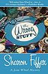 The wrong stuff 著者： Sharon Sloan Fiffer