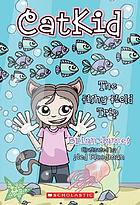 CatKid. The fishy field trip