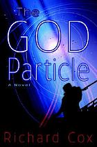 The God particle : a novel