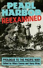 Pearl Harbor reexamined : prologue to the Pacific war