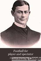 Football for player and spectator, by Fielding H. Yost ...