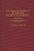 Imperial diplomacy in the era of decolonization... von William Travis Hanes