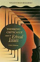 Thinking critically about ethical issues