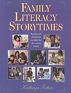 Family literacy storytimes : readymade storytimes suitable for the whole family