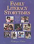 Family literacy storytimes : readymade storytimes suitable for the whole family