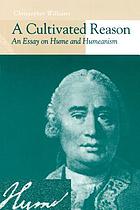 A cultivated reason : an essay on Hume and humeanism