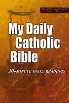 My daily Catholic Bible : 20-minute daily readings
