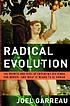 Radical evolution : the promise and peril of enhancing... von Joel Garreau
