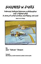 Socrates and suits : dialogue between a philosopher and a fighter pilot