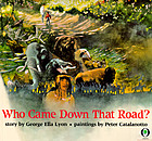 Who came down that road