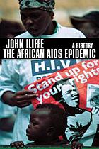 The African AIDS epidemic : a history