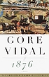 1876 : a novel by  Gore Vidal 