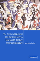The poetics of national and racial identity in nineteenth-century American literature