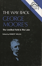 The Way back : George Moore's The untilled field & the lake