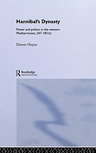 Hannibal's dynasty : power and politics in the western Mediterranean, 247-183 BC