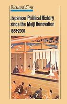 Japanese political history since the Meiji renovation, 1868-2000