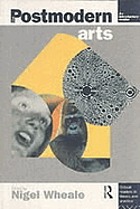 The postmodern arts : an introductory reader