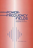 Research on power-frequency fields : completed under the Energy Policy Act of 1992
