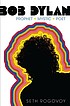 Bob Dylan : prophet, mystic, poet by Seth Rogovoy