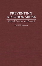 Preventing alcohol abuse : alcohol, culture, and control
