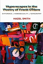 Hyperscapes in the poetry of Frank O'Hara : difference, homosexuality, topography