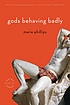 Gods behaving badly : a novel 著者：  Marie Phillips 