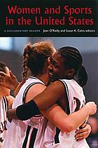 Women and sports in the United States : a documentary reader