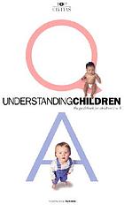 Understanding children : the guidebook for children 0 to 3