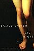 Last night by  James Salter 