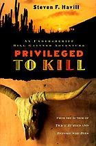 Privileged to kill