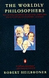The worldly philosophers : the lives, times and... de Robert L Heilbroner