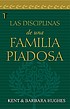 Las disciplinas de una familia piadosa by R  Kent Hughes