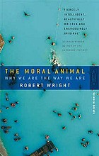 The moral animal : evolutionary psychology and everyday life