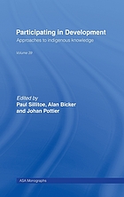 Participating in development : approaches to indigenous knowledge