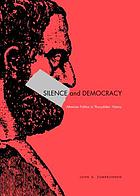 Silence and democracy : Athenian politics in Thucydides' history