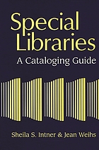 Special libraries : a cataloging guide