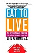 Eat to live : the revolutionary formula for fast... by  Joel Fuhrman 