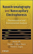 Nanochromatography and nanocapillary electrophoresis : pharmaceutical and environmental analyses
