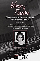 Women in theatre Dialogues with notable women in American theatre Series one