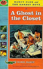 Nancy Clue and the Hardly Boys in a ghost in the closet