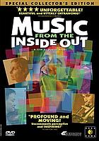 Music from the inside out : a film by Daniel Anker