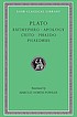 Euthyphro, Apology, Crito, Phaedo, Phaedrus by  Plato. 