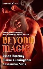Beyond magic : a collection of novellas
