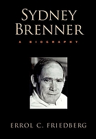 Sydney Brenner : a biography by Errol C Friedberg
