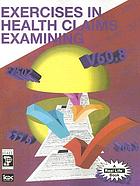 Exercises in Health Claims Examining.